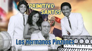 LOS HERMANOS PINZONES Primitivo Santos [upl. by Franny]