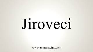 How To Pronounce Jiroveci [upl. by Arley899]