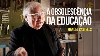 Manuel Castells  A obsolescência da educação [upl. by Justine423]