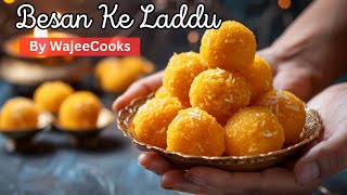 Quick and easy Besan ke laddu reccipe by wajeecooks [upl. by Haymes180]