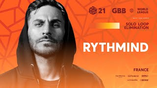 Rythmind 🇫🇷  GRAND BEATBOX BATTLE 2021 WORLD LEAGUE  Solo Loopstation Elimination [upl. by Assirram]