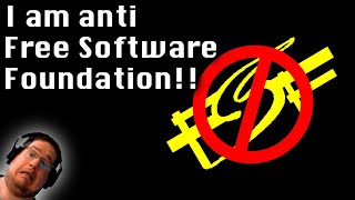 I am anti Free Software Foundation [upl. by Eleynad]