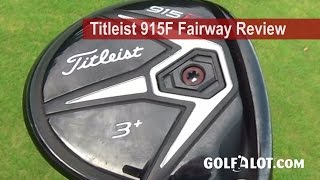 Titleist 915F Fd Fairway Review By Golfalot [upl. by Marvella829]