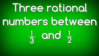 Find three rational numbers between 13 and 12shsirclasses [upl. by Frieder724]