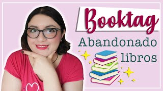 BOOKTAG┃Libros abandonados 😲📚 [upl. by Ramey]