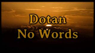 Dotan  No Words Lyrics on screen [upl. by Baryram]