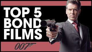 Top 5 Bond Films [upl. by Mot]