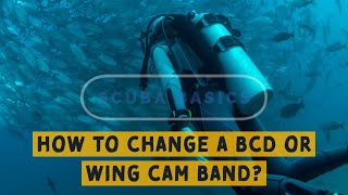 Scuba Diving Basics How To Change A BCD or Wing Cam Band [upl. by Oicapot]