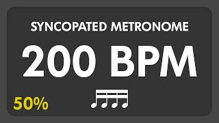 200 BPM  Syncopated Metronome  16th Notes 50 [upl. by Nosyd]