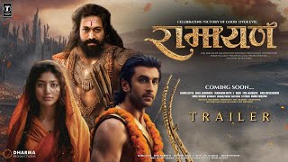 RAMAYAN Part 1  Trailer  Rocking Star Yash as RAVAN  Ranbir Kapoor As Shree Ram  Sai Pallavi R [upl. by Sudnak]