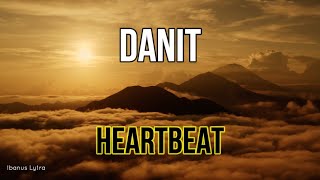 Danit  Heartbeat Lyrics  Letra [upl. by Mairem287]