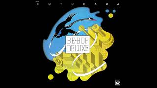 BeBop Deluxe  Futurama 1975 FULL ALBUM Vinyl Rip [upl. by Rellia]