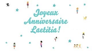 ♫ Joyeux Anniversaire Laetitia ♫ [upl. by Eniarda]