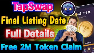 Tapswap Final Listing Announcement  Tapswap Free 2 Million Token  Tapswap New Update Today [upl. by Arnst970]