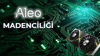 Aleo Mining  Gpu Mining  Ekran kartı Madenciliği [upl. by Raddi601]