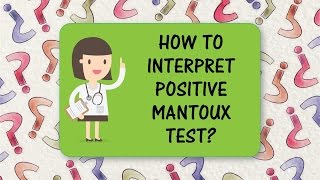 Diagnostic Dilemmas In TB 1  How To Interpret Positive Mantoux Test [upl. by Ydnam]