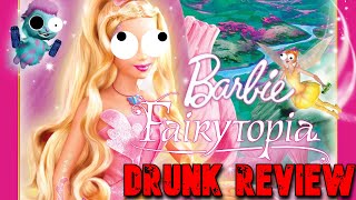 Barbie Fairytopia  Drunk Review [upl. by Annia]