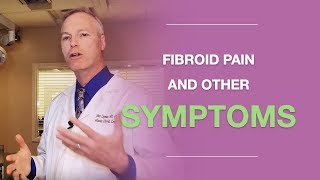 All Common Fibroid Symptoms And What You Should Know About Fibroid Pain [upl. by Sacttler]