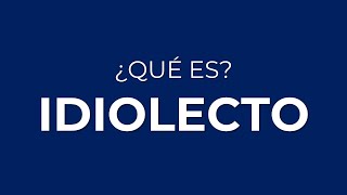 ¿Qué es el IDIOLECTO [upl. by Enohs]