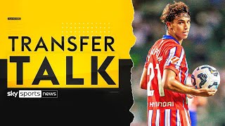 Chelsea agree deal for João Félix ✅  Transfer Talk LIVE [upl. by Gaulin939]