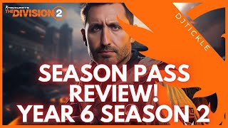 YEAR 6 SEASON 2 SEASON PASS REVIEW BUY PREMIUM PLUS thedivision2 [upl. by Diaz]