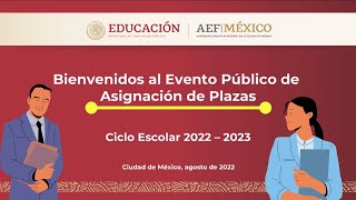 Evento Público de Asignación de plazas del ciclo escolar 20222023 [upl. by Powder557]