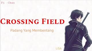 Crossing Field  LiSA  Sword Art Online OP Full Song  Lirik Terjemahan Indonesia [upl. by Japheth]