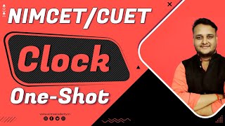 🔥Clock One Shot 🔥 Complete Concepts and ShortTricks  NIMCET CUET BANKING IBPS SBI IITJEE [upl. by Alomeda]