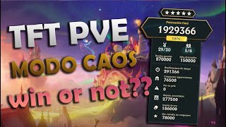 TFT PVE MODO CAOS  Desafíos de Relogelio  WIN OR NOT 🤔🤔 [upl. by Aicak]