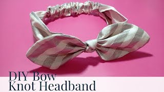 DIY Bow Knot HeadbandTutorial Paano Gumawa Ng Bow Knot Headband [upl. by Kaila]