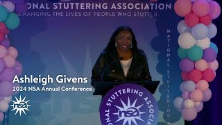 NSA Storytellers  Ashleigh Givens  2024 National Stuttering Association Annual Conference [upl. by Mountfort]