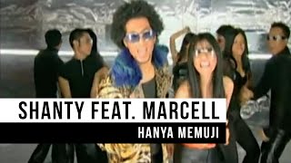 Shanty feat Marcell  Hanya Memuji Official Music Video [upl. by Etirugram]