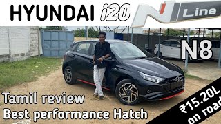 Hyundai i20 n line n8 review in tamil  i20 n line  i20 n line tamil  i20 n line n8  i20 n line [upl. by Ttereve]