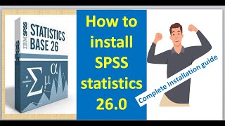 How to install SPSS statistics 260 SPSS Installation [upl. by Siurtemed818]