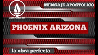 MENSAJE APOSTOLICO  PHOENIX  ARIZONA [upl. by Maleki]