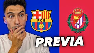 FC BARCELONA vs VALLADOLID  PREVIA y POSIBLES ALINEACIONES [upl. by Adnawad]