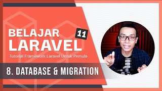 Belajar Laravel 11  8 Database amp Migration [upl. by Naut]