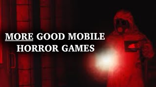 MORE GOOD Mobile Horror Games [upl. by Rolecnahc]