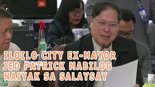 Iloilo City ExMayor JeD Mabilog Naiyak sa Salaysay  6th Quad Comm [upl. by Eeldivad]