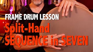 Frame Drum Lesson – SplitHand Sequence in Seven with Ken Shorley [upl. by Aicirtac]