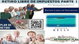 RETIRO LIBRE DE IMPUESTOS PARTE I [upl. by Hanley]