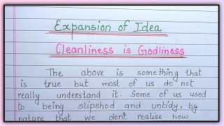 Expand the theme cleanliness is next to godliness Expansion of idea in english  expansion of idea [upl. by Glogau448]