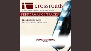 Come Morning Performance Track without Background Vocals in Ab [upl. by Enilamme]