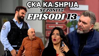 Çka ka shpija  Episodi 13  Sezoni 12  NEW [upl. by Ahsirk]