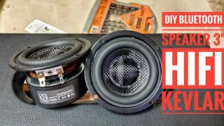 DIY BLUETOOTH SPEAKER 3quot HIFI KEVLAR [upl. by Ysnil]