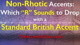 NonRhotic Accents Coaching Standard British RP  The Accents Class [upl. by Ranique5]