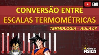 Termologia 07  Conversão entre escalas termométricas  Canal da Física [upl. by Maye45]