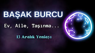 BAŞAK BURCU  Ev Aile Taşınma  13 Aralık Yeniayı [upl. by Nael]