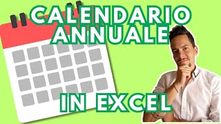 CREA il tuo CALENDARIO ANNUALE in EXCEL personalizzato [upl. by Kiyohara482]