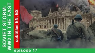 Soviet Storm WW2 in the East  Battle Of Berlin Episode 17 StarMedia BabichDesign [upl. by Dixil]